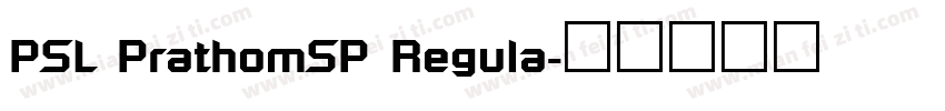 PSL PrathomSP Regula字体转换